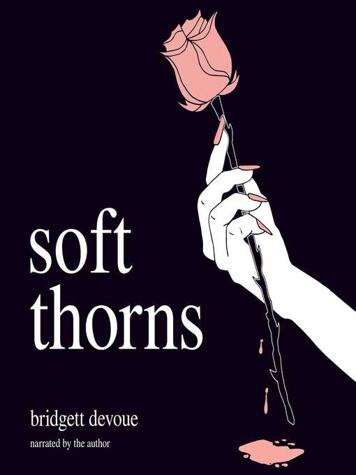 Title details for Soft Thorns by Bridgett Devoue - Wait list